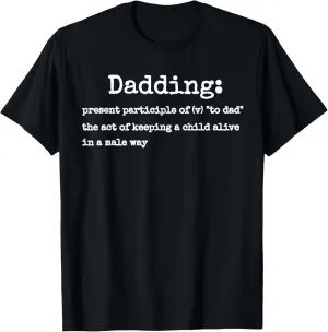 Dadding Definition Funny Dad Joke Saying T-Shirt