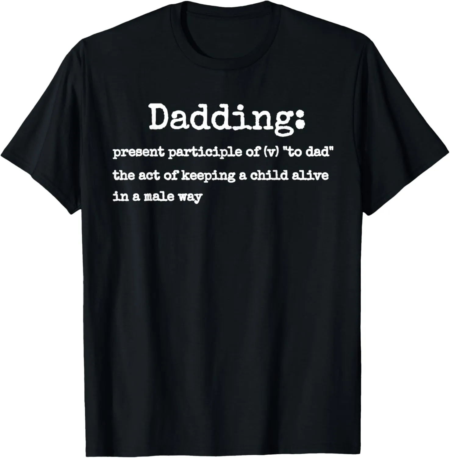 Dadding Definition Funny Dad Joke Saying T-Shirt